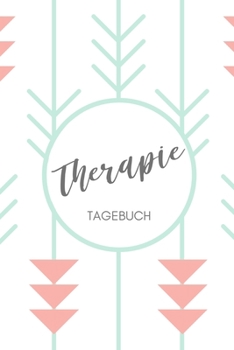 Paperback Therapie Tagebuch: A4 Therapietagebuch f?r Patienten zum Ausf?llen - Selbsthilfebuch bei Depression, Burnout, Borderline, Angstst?rung - [German] Book