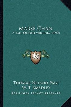 Paperback Marse Chan: A Tale Of Old Virginia (1892) Book