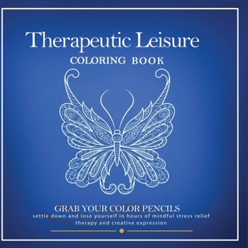 Paperback Therapeutic Leisure Coloring Book