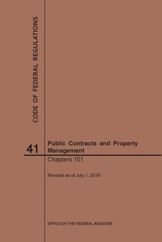 Paperback Code of Federal Regulations Title 41, Public Contracts and Property Management, Parts 101, 2019 Book