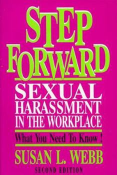 Paperback Step Forward: Sexual Harassment in the Workplace: What You Need to Know! Book
