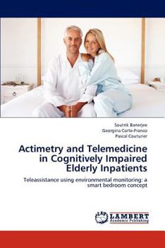 Paperback Actimetry and Telemedicine in Cognitively Impaired Elderly Inpatients Book