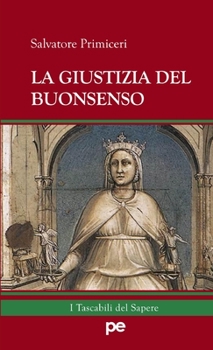 Paperback La Giustizia del Buonsenso [Italian] Book
