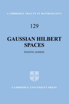 Gaussian Hilbert Spaces - Book #129 of the Cambridge Tracts in Mathematics