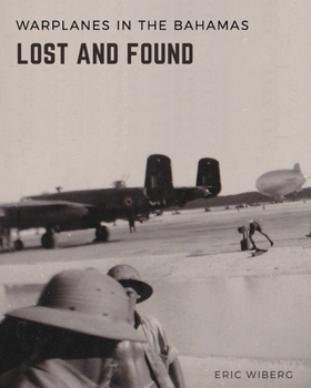 Paperback Warplanes Lost & Found in The Bahamas Book