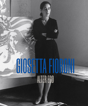 Hardcover Giosetta Fioroni: Alter Ego Book