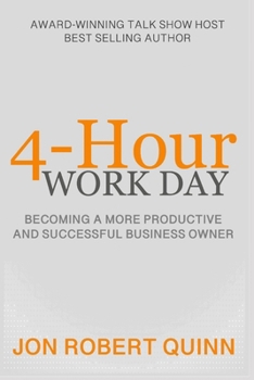 Paperback 4-Hour Work Day: Becoming a More Productive and Successful Business Owner Book