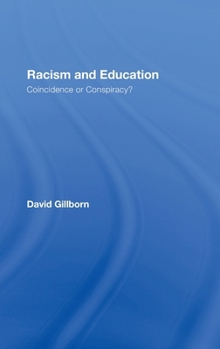 Hardcover Racism and Education: Coincidence or Conspiracy? Book