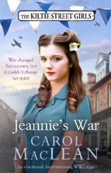 Paperback Jeannie's War: Book 1 of The Kiltie Street series: An emotional, heartwarming WW2 saga (The Kiltie Street Girls) Book