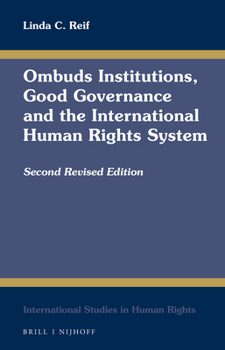 Hardcover Ombuds Institutions, Good Governance and the International Human Rights System: Second Revised Edition Book