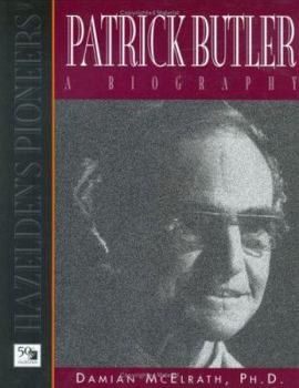 Hardcover Biography of Patrick Butler (Hazelden's Pioneers) Book