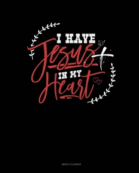 Paperback I Have Jesus In My Heart: Menu Planner Book