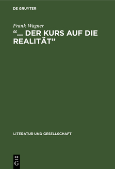 "... Der Kurs Auf Die Realität": Das Epische Werk Von Anna Seghers, (1935-1943)