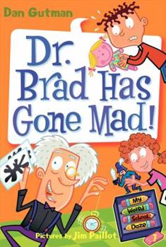Paperback My Weird School Daze #7: Dr. Brad Has Gone Mad! Book