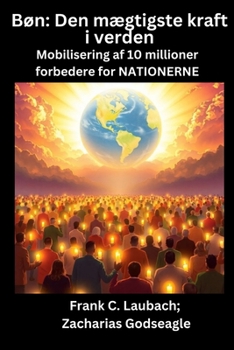 Paperback Bøn - Den mægtigste kraft i verden - Mobilisering af 10 millioner forbedere for NATIONERNE [Danish] [Large Print] Book