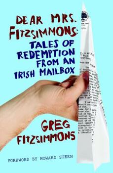 Hardcover Dear Mrs. Fitzsimmons: Tales of Redemption from an Irish Mailbox Book