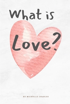 Paperback What is Love? Book