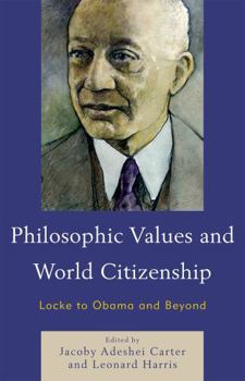 Hardcover Philosophic Values and World Citizenship: Locke to Obama and Beyond Book