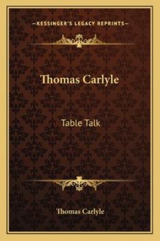 Paperback Thomas Carlyle: Table Talk Book