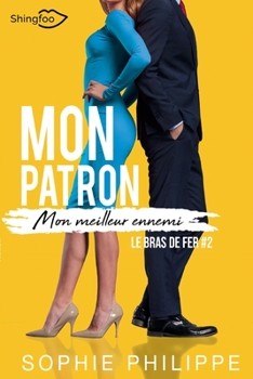 Paperback Mon Patron, Mon meilleur ennemi Tome 2: Le Bras de Fer [French] Book