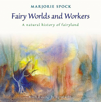 Paperback Fairy Worlds and Workers: A Natural History of Fairyland Book