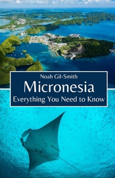 Paperback Micronesia: Everything You Need to Know Book