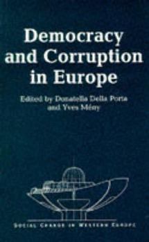 Democracy and Corruption in Europe (Social Change in Western Europe Series)