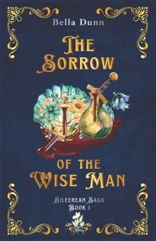 The Sorrow of the Wise Man (Eileerean Saga) - Book #1 of the Eileerean Saga
