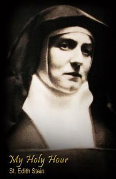Paperback My Holy Hour - St. Edith Stein (St. Teresa Benedicta of the Cross): A Devotional Prayer Journal Book