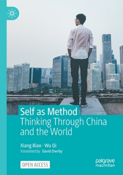 Paperback Self as Method: Thinking Through China and the World Book