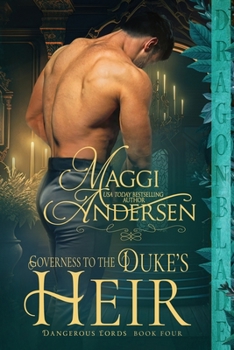 Governess to the Duke's Heir - Book #4 of the Dangerous Lords