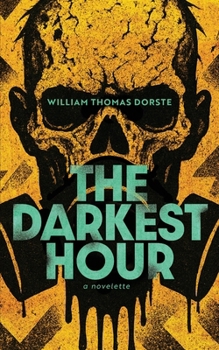 Paperback The Darkest Hour: A Novelette Book