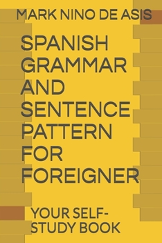Paperback Spanish Grammar and Sentence Pattern for Foreigner: Your Self Study Book