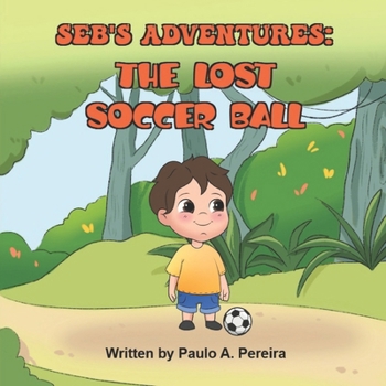 Seb's Adventures: The Lost Soccer Ball