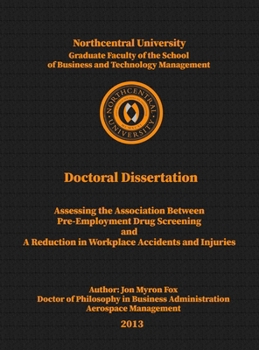 Assessing the Association between Pre-Employment Drug Screening and a Reduction in Workplace Accidents and Injuries