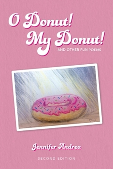 Paperback O Donut! My Donut!: And Other Fun Poems Book