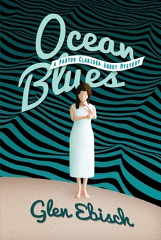 Paperback Ocean Blues: A Pastor Clarissa Abbot Mystery Book