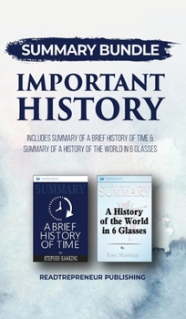 Summary Bundle: Important History - Readtrepreneur Publishing: Includes Summary of A Brief History of Time & Summary of A History of the World in 6 Glasses