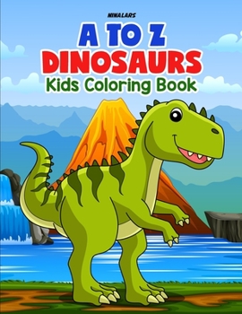 Paperback A to Z Dinosaurs: Kids Coloring Book