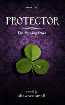 Protector - Book #2 of the Shining Ones