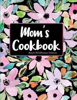 Paperback Mom's Cookbook Black Wildflower Edition Book