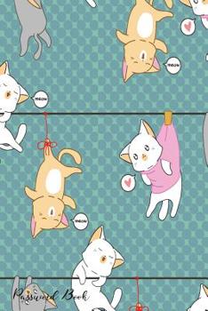 Paperback Password Book: Include Alphabetical Index With Hunging Meow Cats Pattern Cover Book