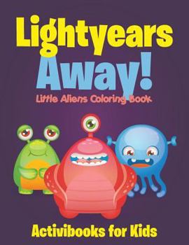 Paperback Lightyears Away! Little Aliens Coloring Book