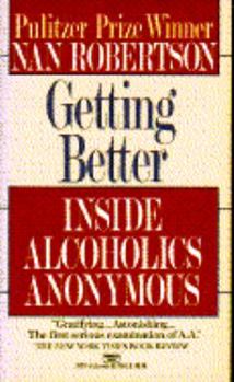 Mass Market Paperback Getting Better: Inside Alcoholics Anonymous Book