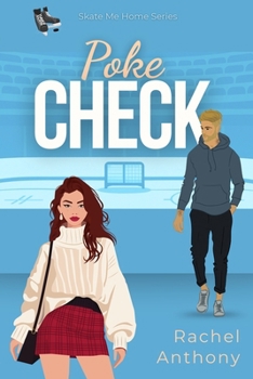 Poke Check: A Steamy Enemies-to-Lovers Hockey Romance Novella (Skate Me Home)