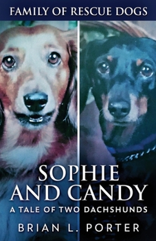 Paperback Sophie and Candy - A Tale of Two Dachshunds Book