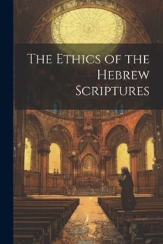 Paperback The Ethics of the Hebrew Scriptures Book