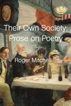 Paperback Their Own Society: Prose on Poetry Book