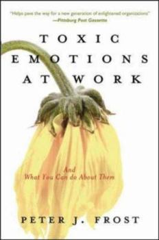 Paperback Toxic Emotions at Work and What You Can Do about Them Book