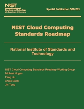 Paperback Special Publication 500 291: NIST Cloud Computing Standards Roadmap Version 1.0 Book